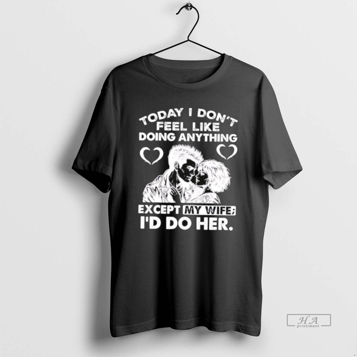Official Today I Dont Feel Like Doing Anything Except My Wife Id Do Her T-Shirts, Hoodie, Sweatshirt | InkRitualCo.com