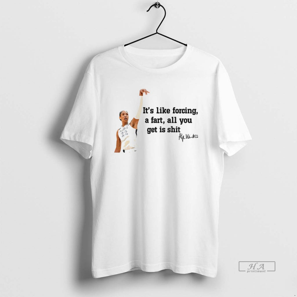 Official Trendy Aja Wilson Las Vegas Aces Its Like Forcing A Fart All You Get T-Shirts, Hoodie, Sweatshirt | InkRitualCo.com