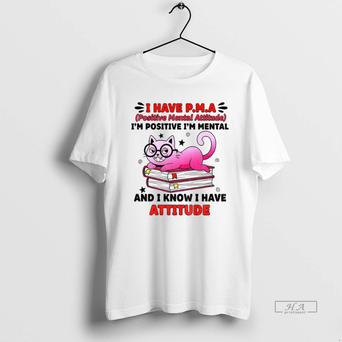 Official Trendy Cat I Have Pma Positive Mental Attitude Im Positive Im Mental And T-Shirts, Hoodie, Sweatshirt