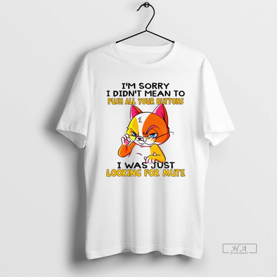 Official Trendy Cat Im Sorry I Didnt Mean To Push All Your Buttons I Was T-Shirts, Hoodie, Sweatshirt | InkRitualCo.com