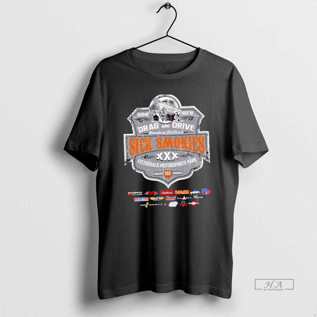 Official Trendy Drag And Drive Sick Smokies Xxx Fitzgerald Motorsports Park T-Shirts, Hoodie, Sweatshirt | InkRitualCo.com