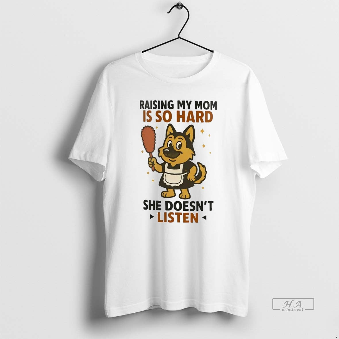 Official Trendy German Shepherd Raising My Mom Is So Hard She Doesnt Listen T-Shirts, Hoodie, Sweatshirt | InkRitualCo.com