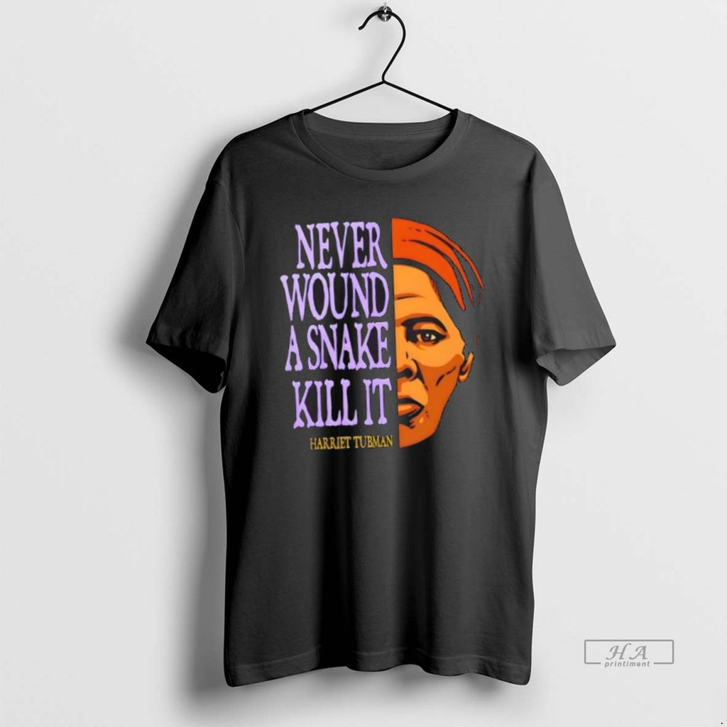 Official Trendy Harriet Tubman Never Wound A Snake Kill It T-Shirts, Hoodie, Sweatshirt | InkRitualCo.com