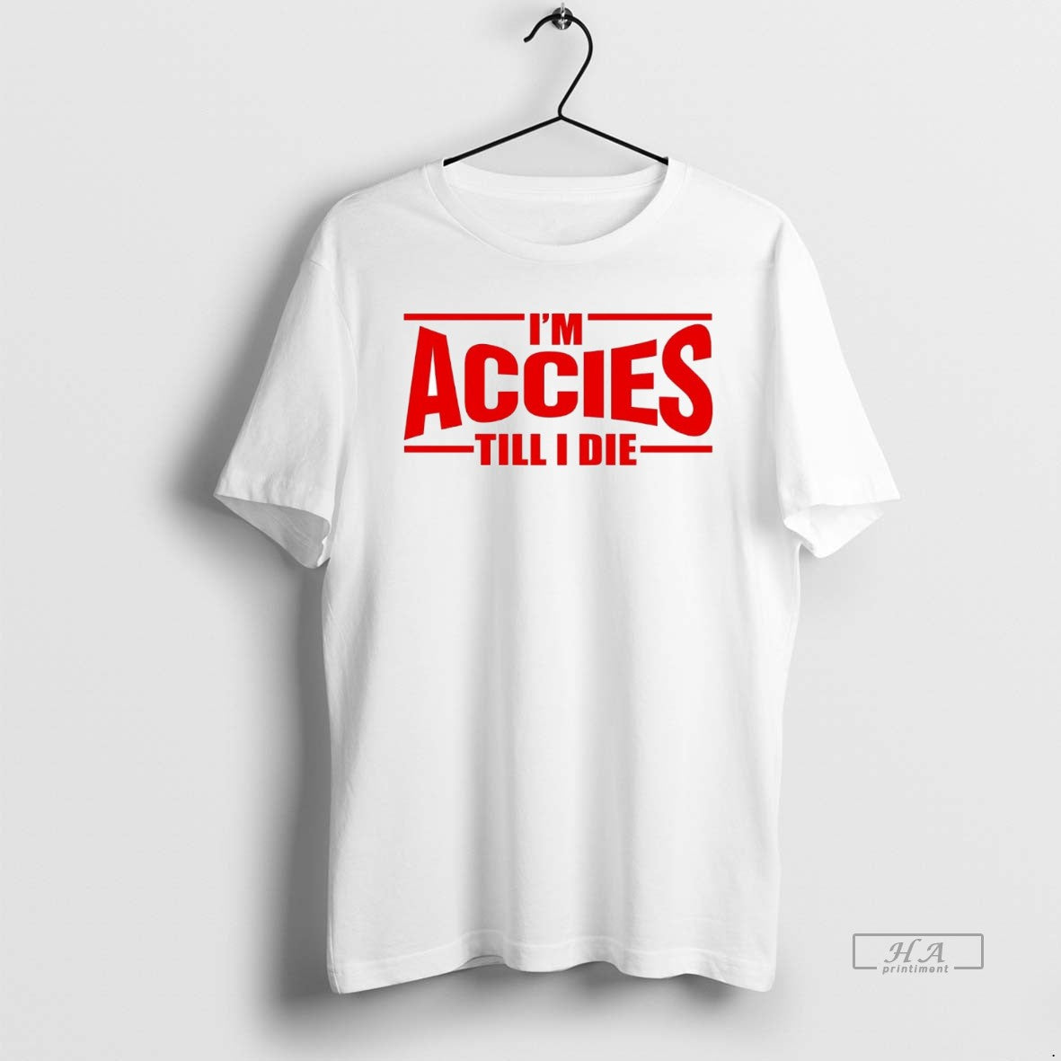 Official Trendy Im Accies Till I Die T-Shirts, Hoodie, Sweatshirt | InkRitualCo.com