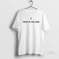 Official Trust In The Lord T-Shirts, Hoodie, Sweatshirt | InkRitualCo.com