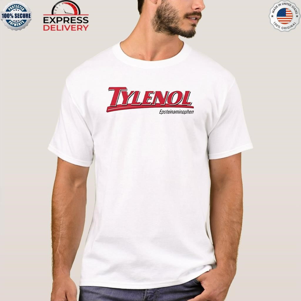 Tylenol Epsteinaminophen Shirt