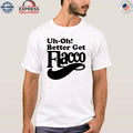 Uh-Oh Better Get Flacco Shirt