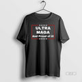 Official Ultra Maga And Proud Of It T-Shirts, Hoodie, Sweatshirt | InkRitualCo.com