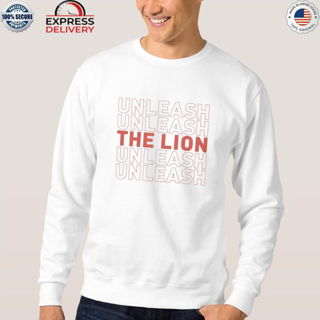 Unleash Unleash The Lion Shirt