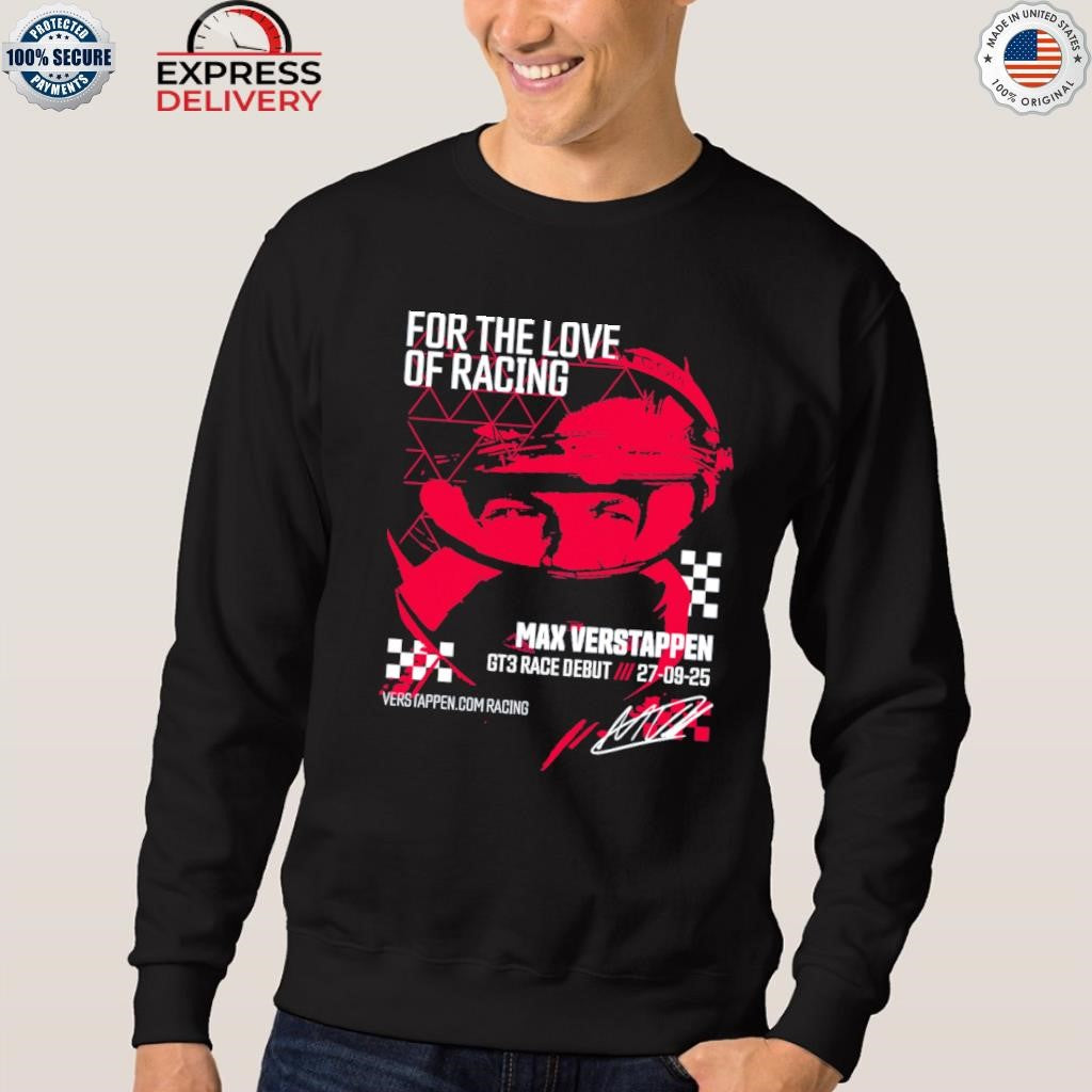 Verstappen Racing For The Love Of Racing Shirt