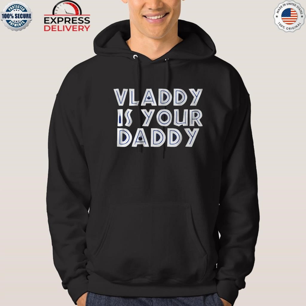 Vladimir Guerrero Jr Vladdy is Your Daddy Shirt