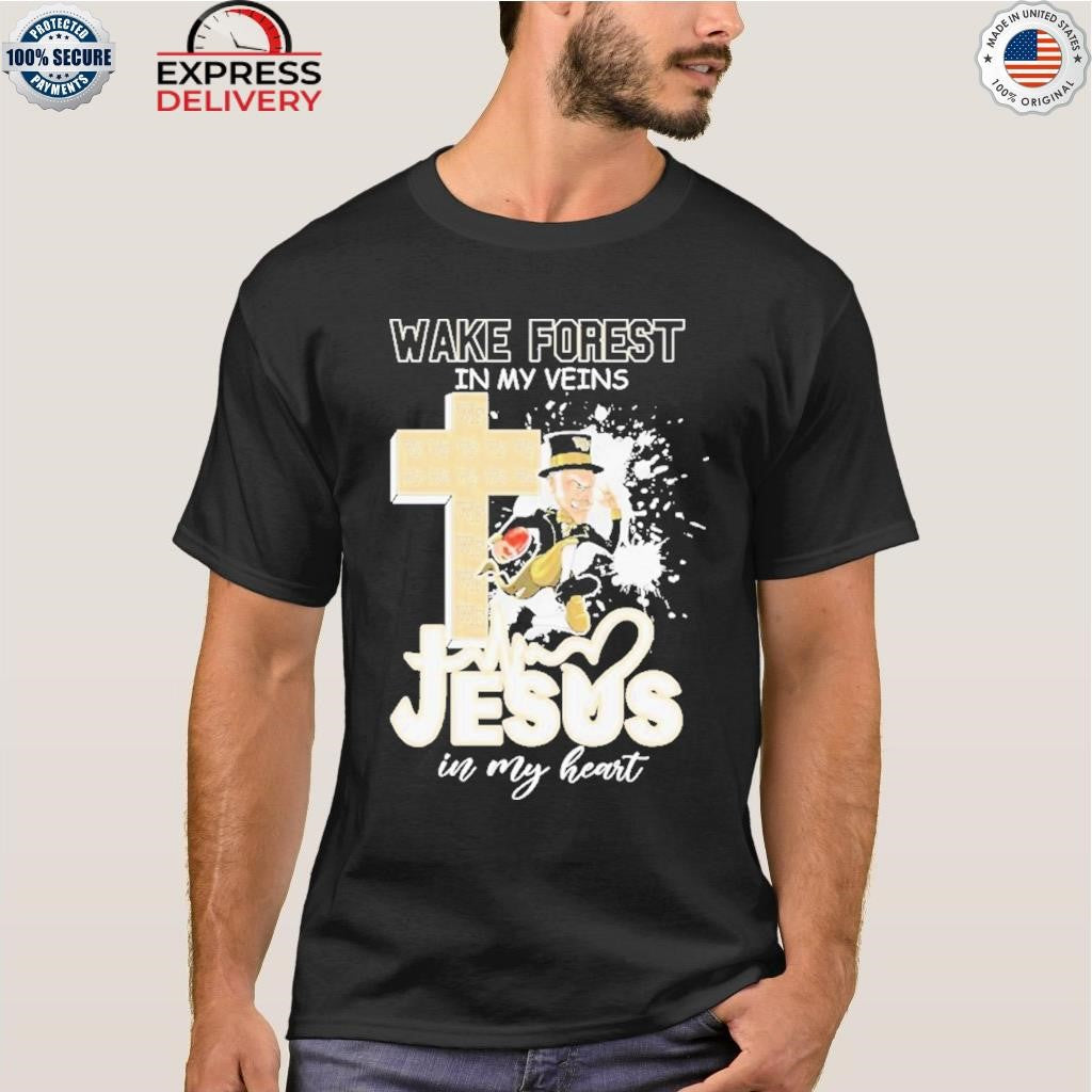 Wake Forest In My Veins Jesus In My Heart Shirt