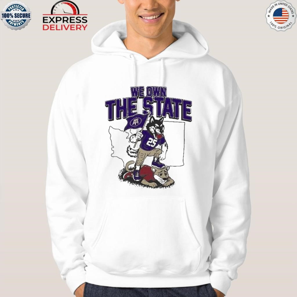 We Own The State Washington Huskies Shirt