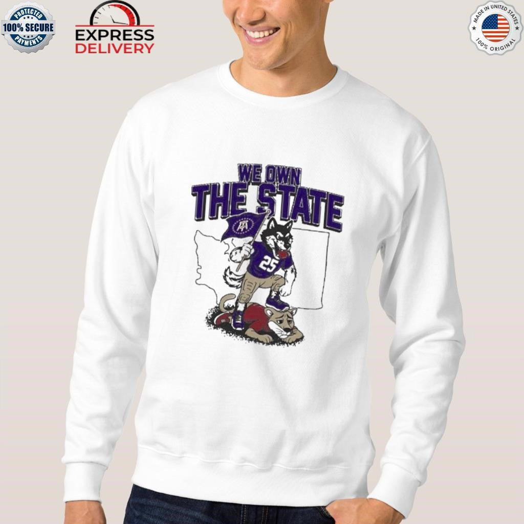We Own The State Washington Huskies Shirt