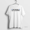 Official We Stand With Blue Collar Astartes T-Shirts, Hoodie, Sweatshirt | InkRitualCo.com