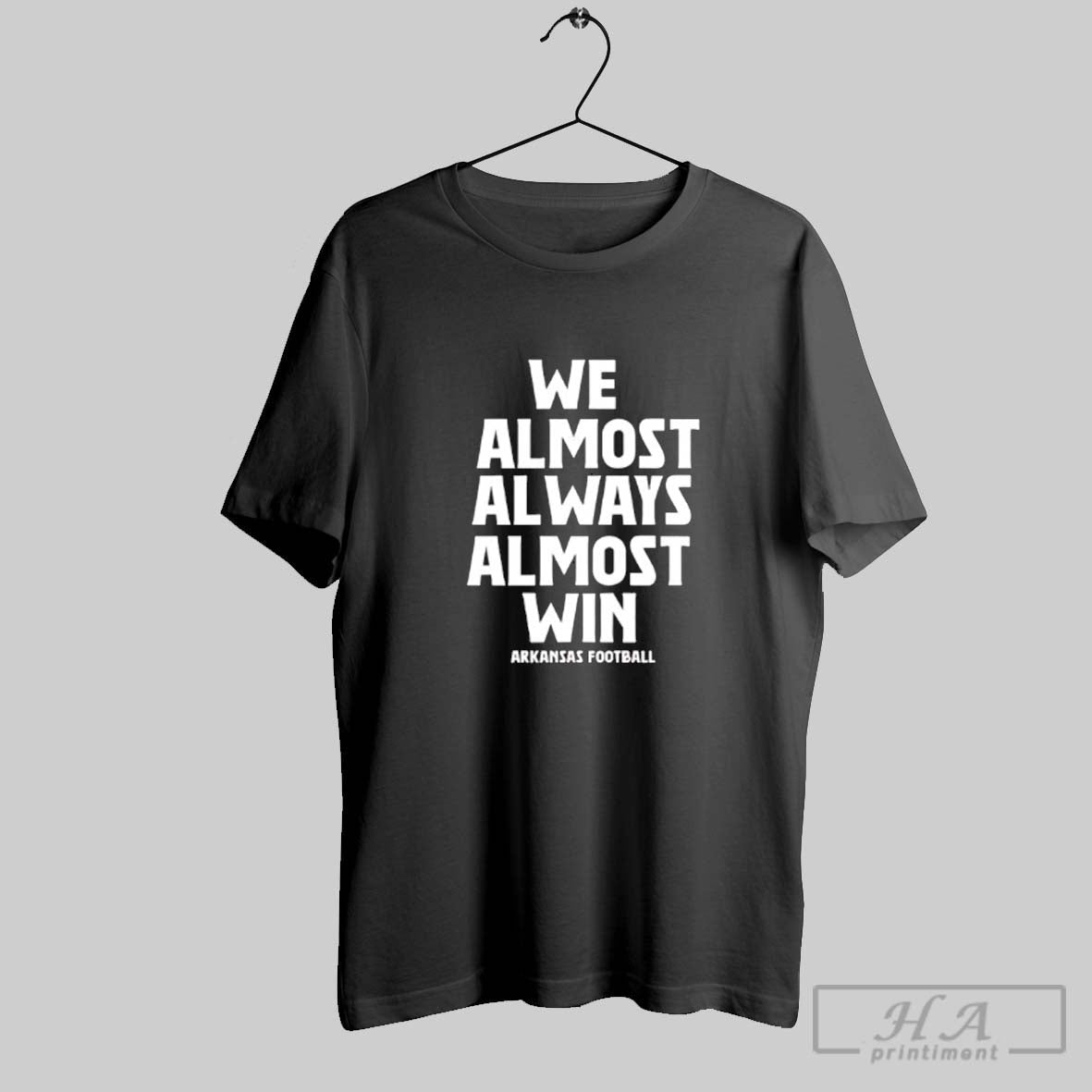 Official We Almost Always Almost Win Arkansas Razorbacks T-Shirts, Hoodie, Sweatshirt | InkRitualCo.com