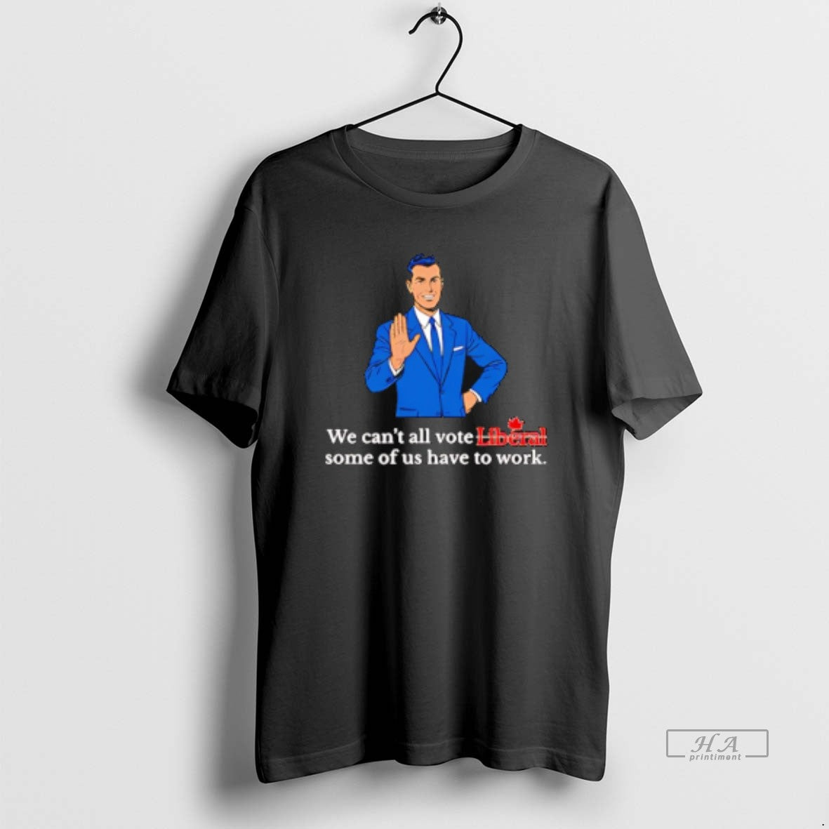 Official We Cant All Vote Liberal Some Of Us Have To Work T-Shirts, Hoodie, Sweatshirt | InkRitualCo.com