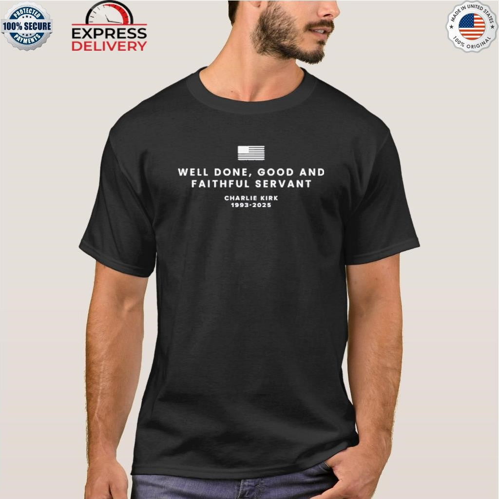Well Done Good And Faithful Servant Shirt