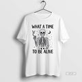Official What A Time To Be Alive Skeleton T-Shirts, Hoodie, Sweatshirt | InkRitualCo.com