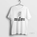 Official What You See Is What You Get T-Shirts, Hoodie, Sweatshirt | InkRitualCo.com