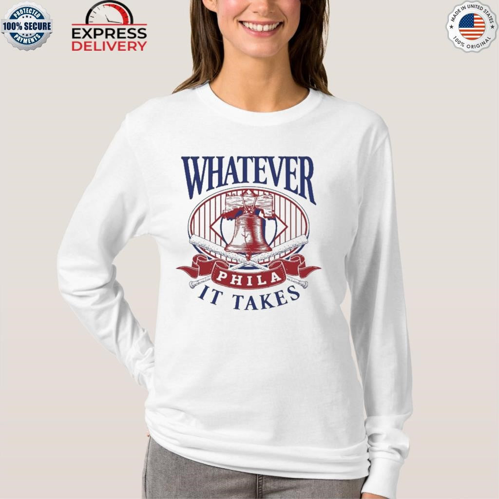 Whatever It Takes Phila Shirt