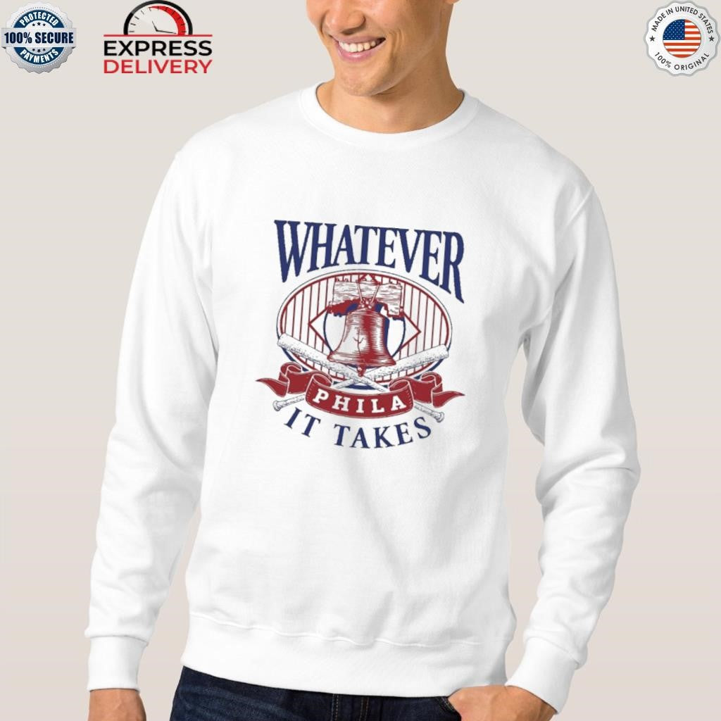 Whatever It Takes Phila Shirt