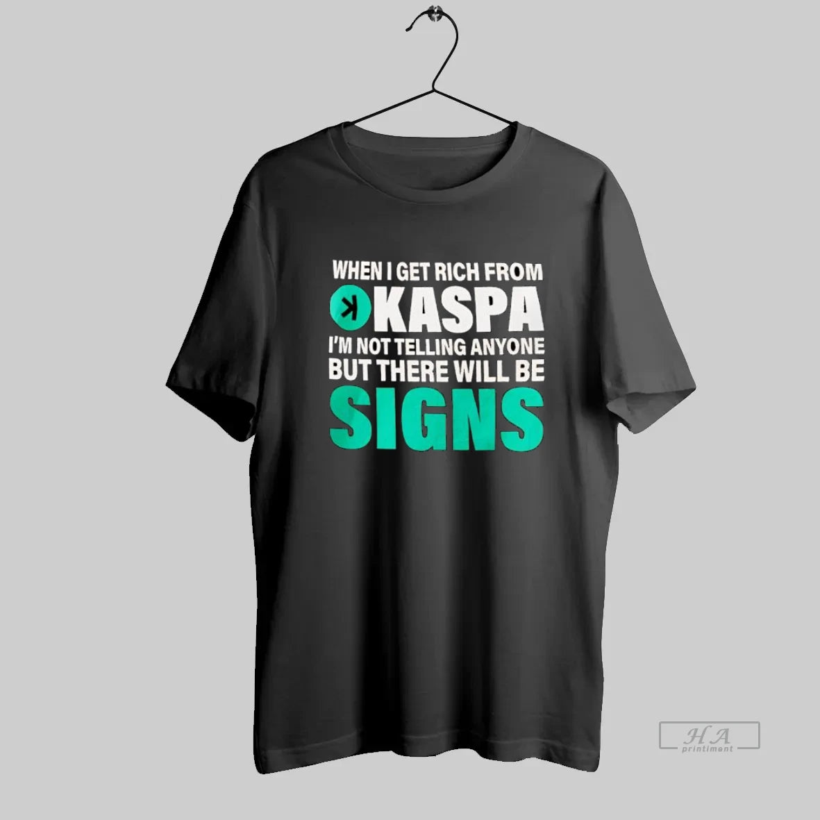 Official When I Get Rich From Kaspa There Will Be Signs Crypto T-Shirts, Hoodie, Sweatshirt | InkRitualCo.com
