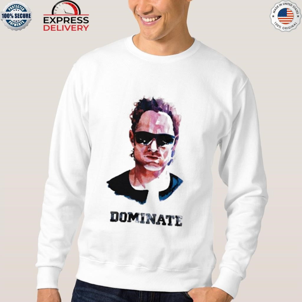 Win Lose Dominate Shirt