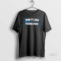Official Win Or Lose Carolina Panthers Forever T-Shirts, Hoodie, Sweatshirt | InkRitualCo.com