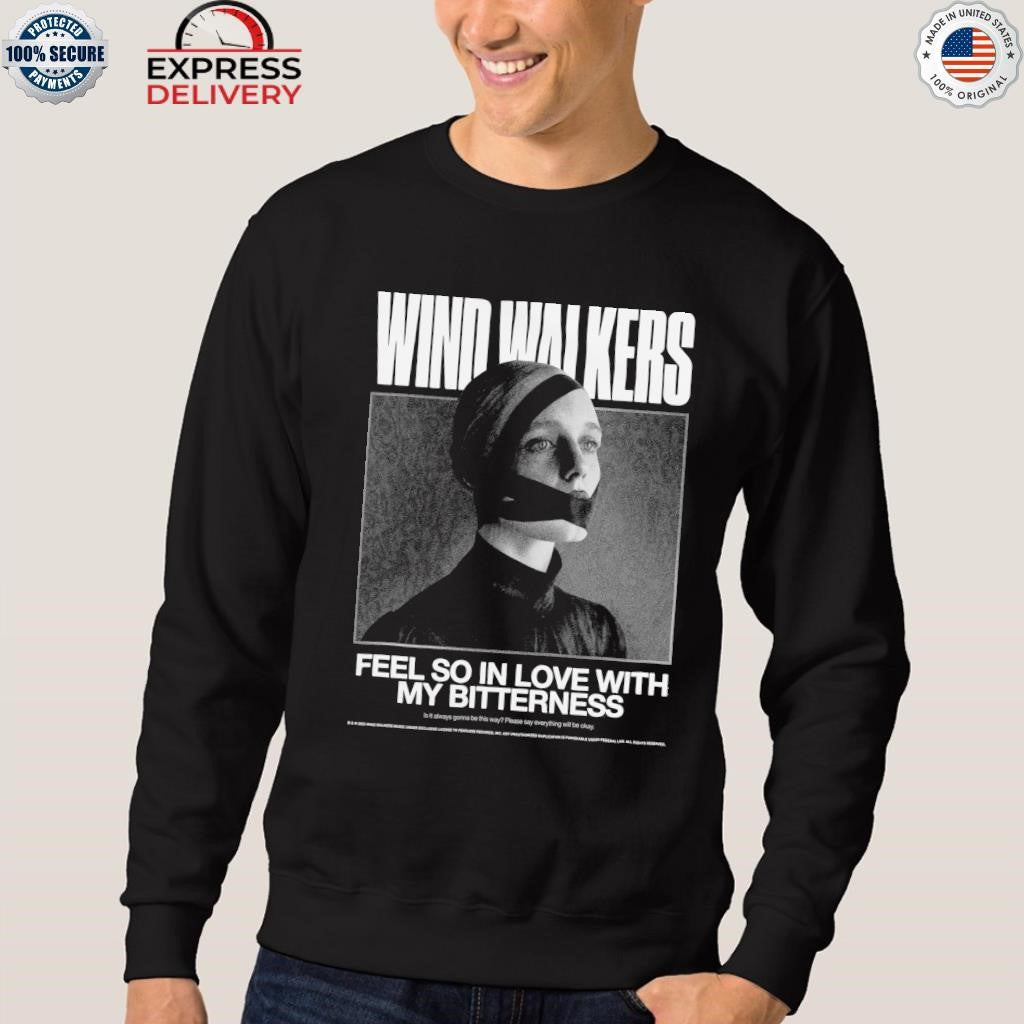 Wind Walkers My Bitterness Shirt