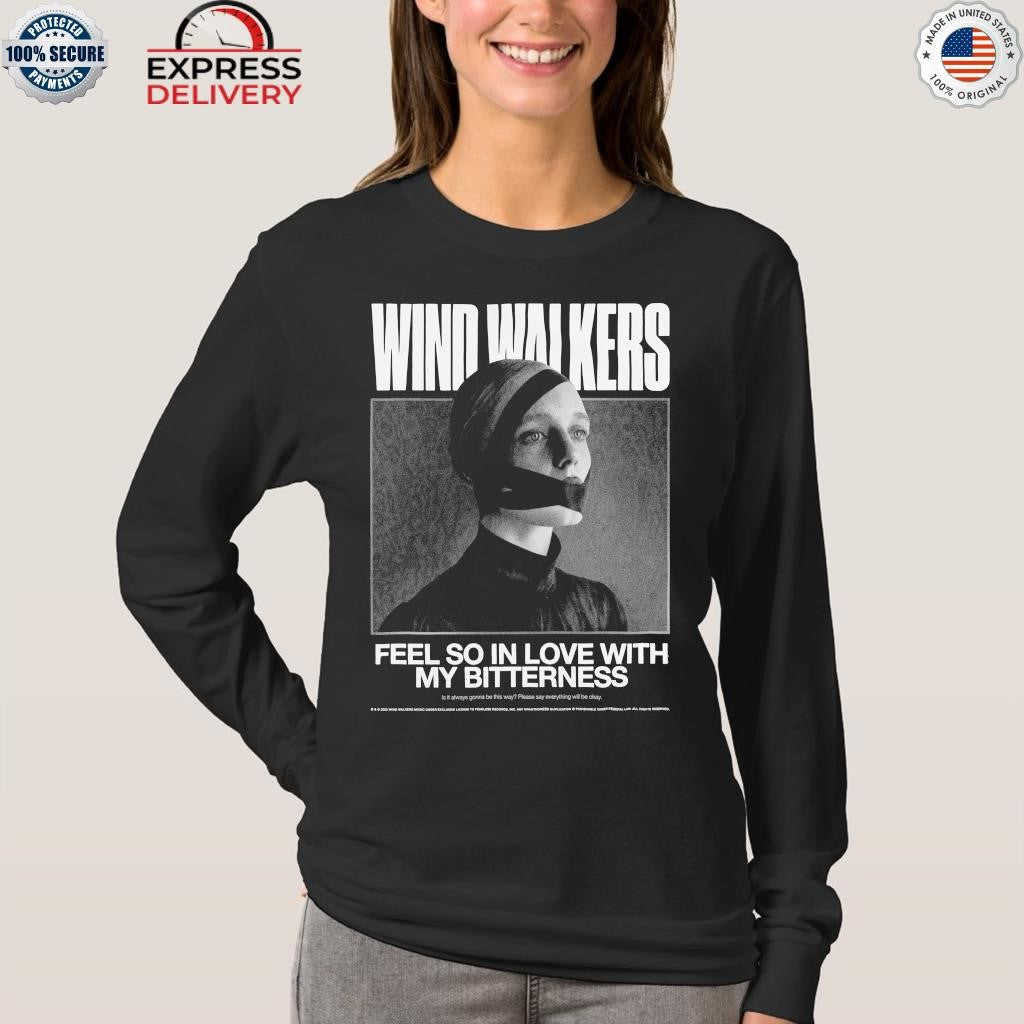 Wind Walkers My Bitterness Shirt