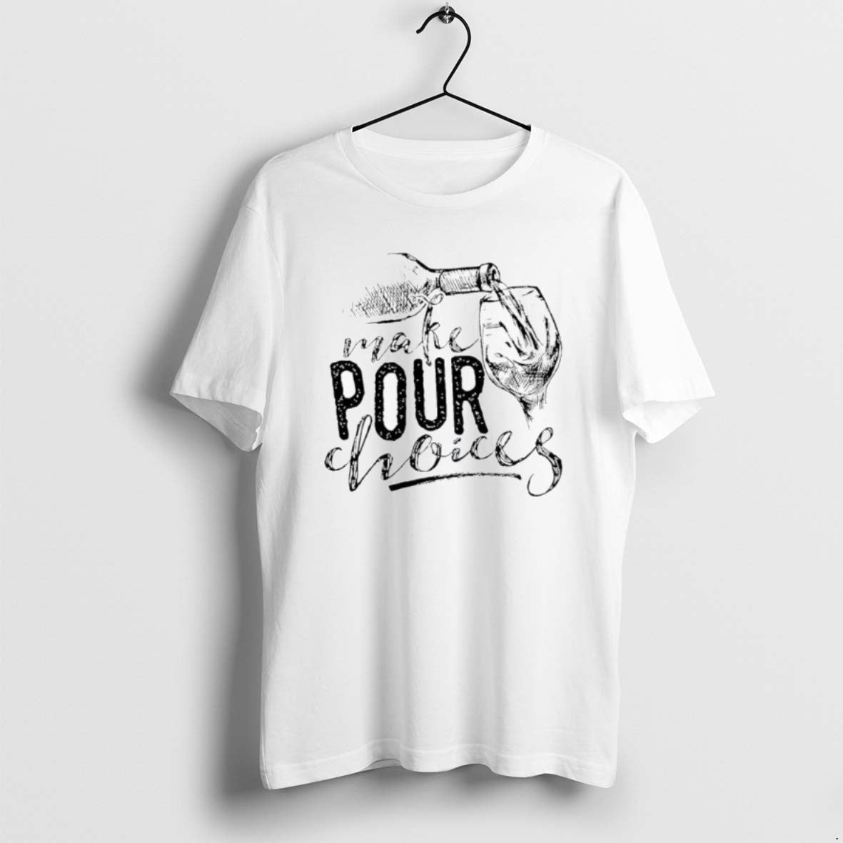 Official Wine Make Pour Choices T-Shirts, Hoodie, Sweatshirt | InkRitualCo.com