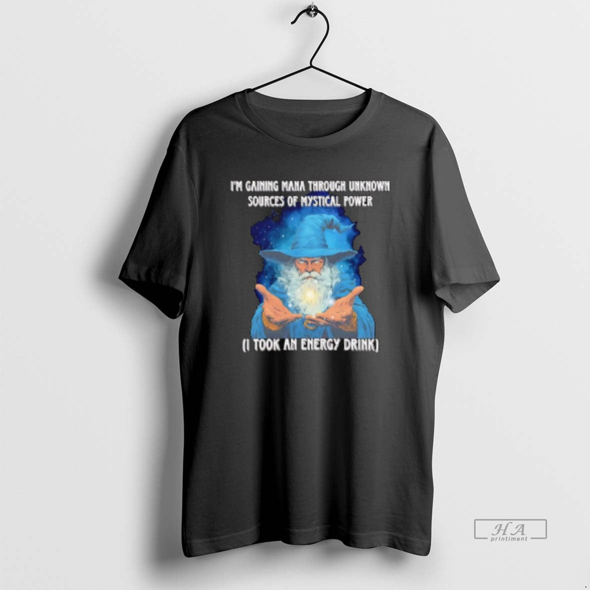 Official Wizard Im Gaining Mana Through Unknown Sources Of Mystical Power I Took An Energy T-Shirts, Hoodie, Sweatshirt