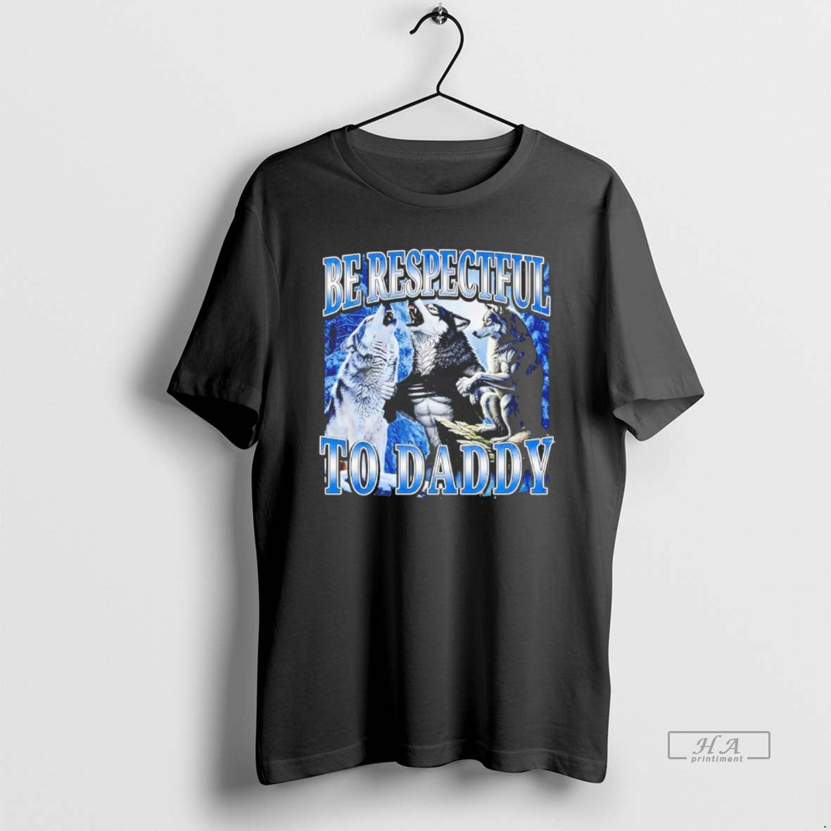 Official Wolf Be Respectful To Daddy T-Shirts, Hoodie, Sweatshirt | InkRitualCo.com