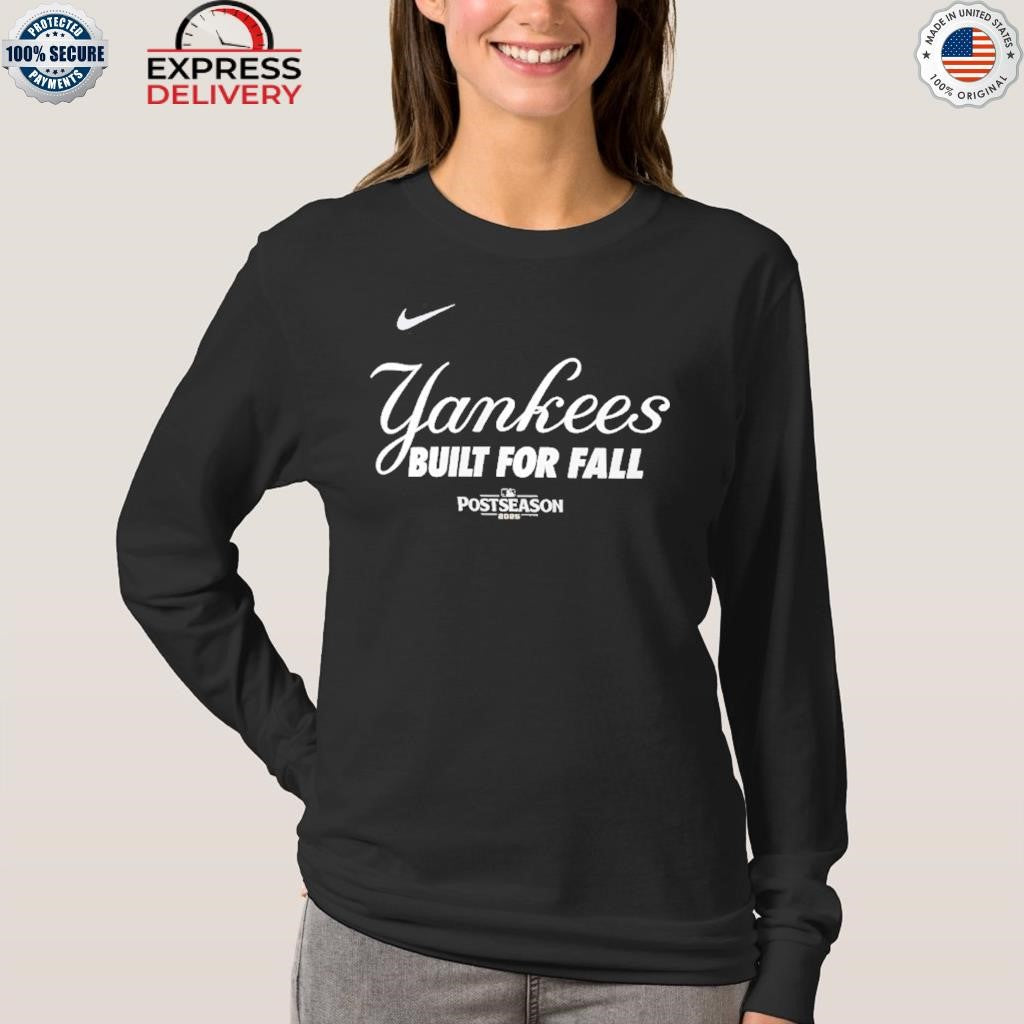 Yankees Built For Fall Postseason Shirt