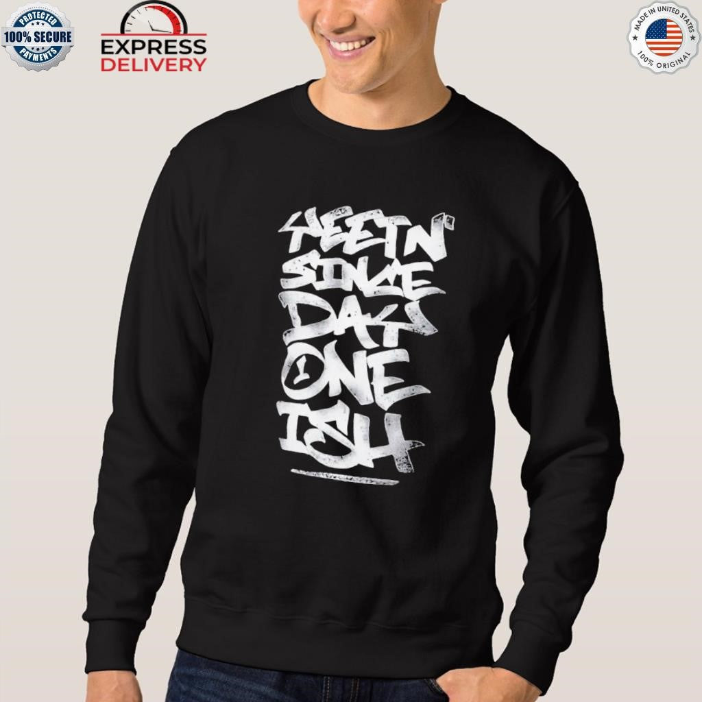 Yeetn’ Since Day One Ish Shirt