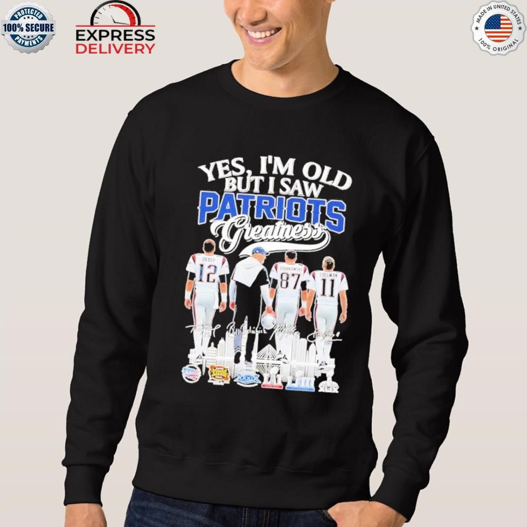 Yes I’m Old But I Saw Patriots Greatness Shirt