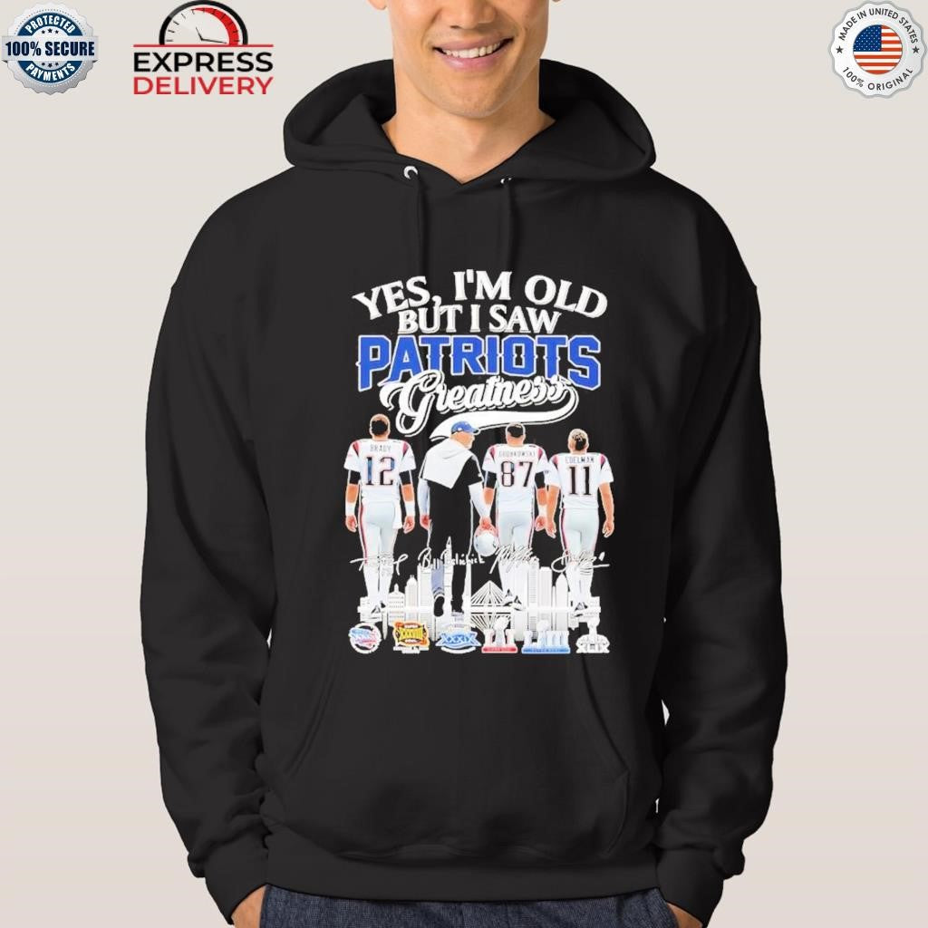 Yes I’m Old But I Saw Patriots Greatness Shirt