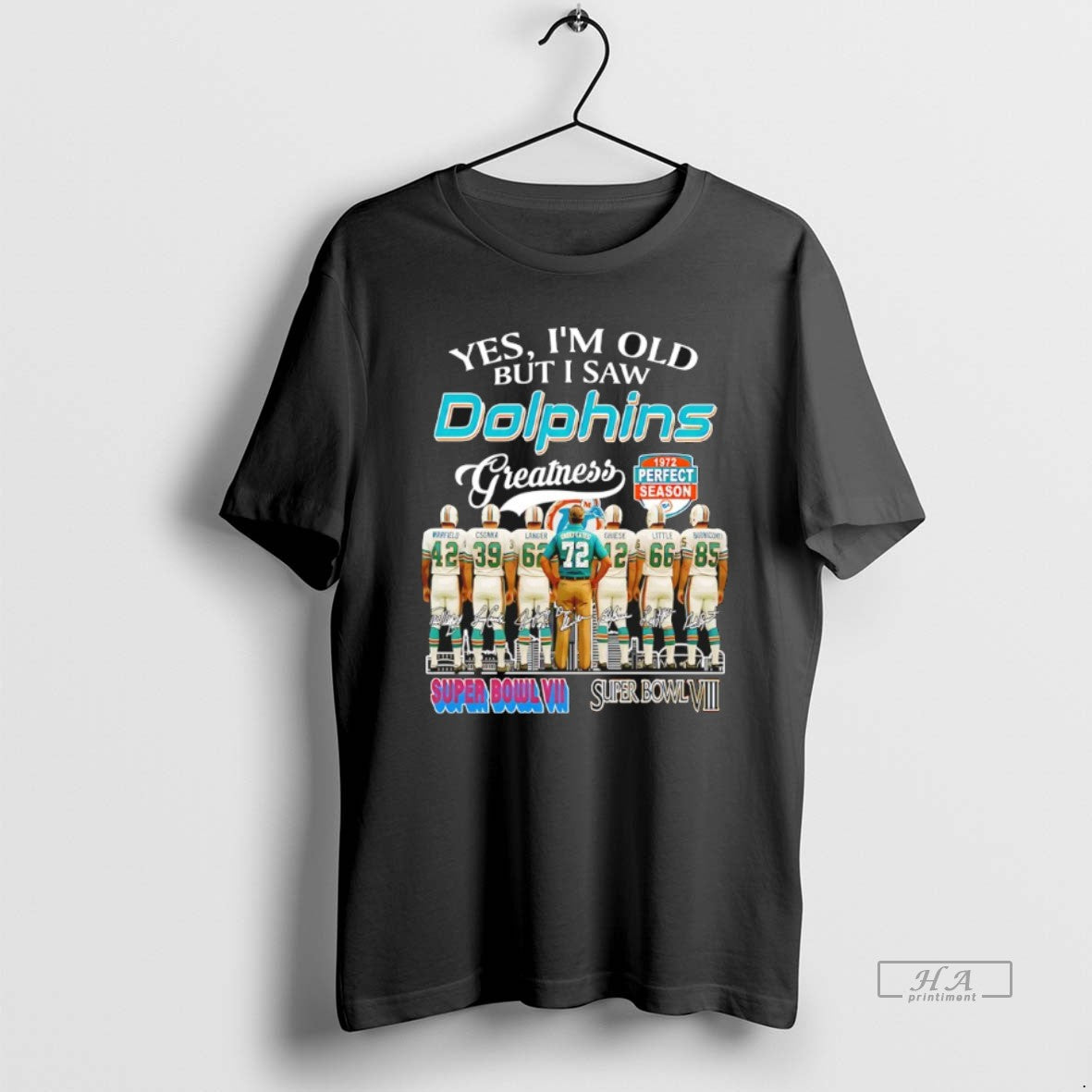 Official Yes Im Old But I Saw Miami Dolphins Greatness 1972 Perfect Season Signatures T-Shirts, Hoodie, Sweatshirt