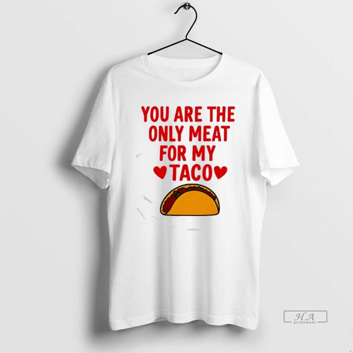 Official You Are The Ony Meat For My Taco Graphic T-Shirts, Hoodie, Sweatshirt | InkRitualCo.com