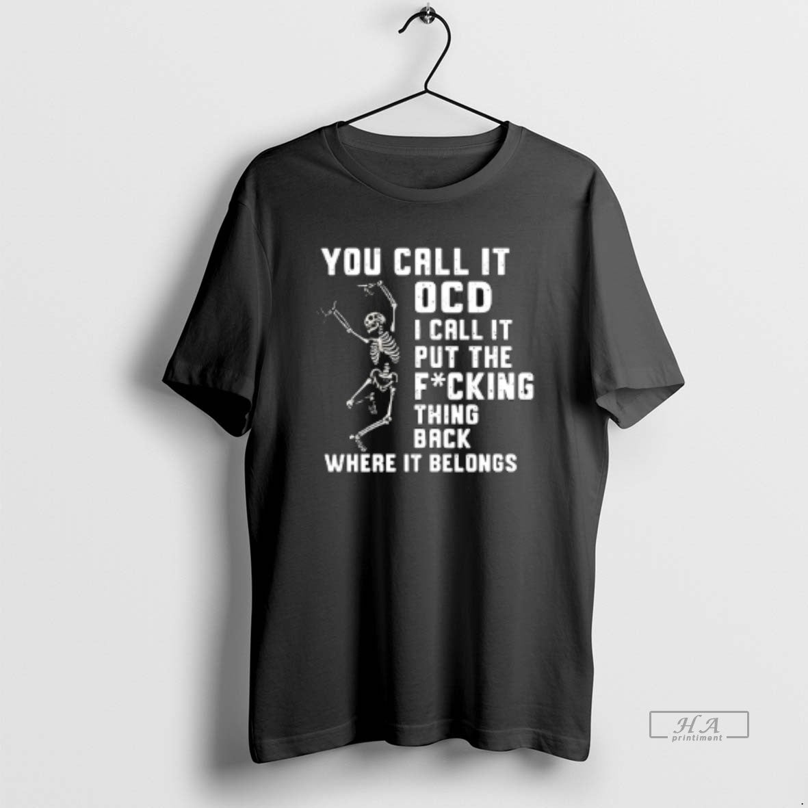 Official You Call It Ocd I Call It Put The Fcking Thing Back Where It T-Shirts, Hoodie, Sweatshirt | InkRitualCo.com