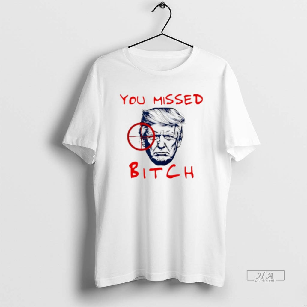 Official You Missed Bitch Trump No King T-Shirts, Hoodie, Sweatshirt | InkRitualCo.com