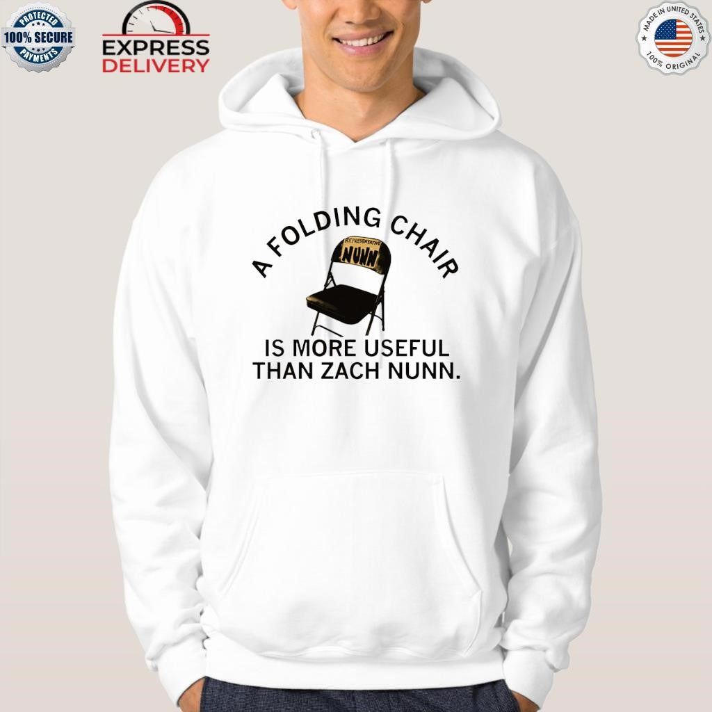 Zach Nunn is a Folding Chair Heavyweight Shirt