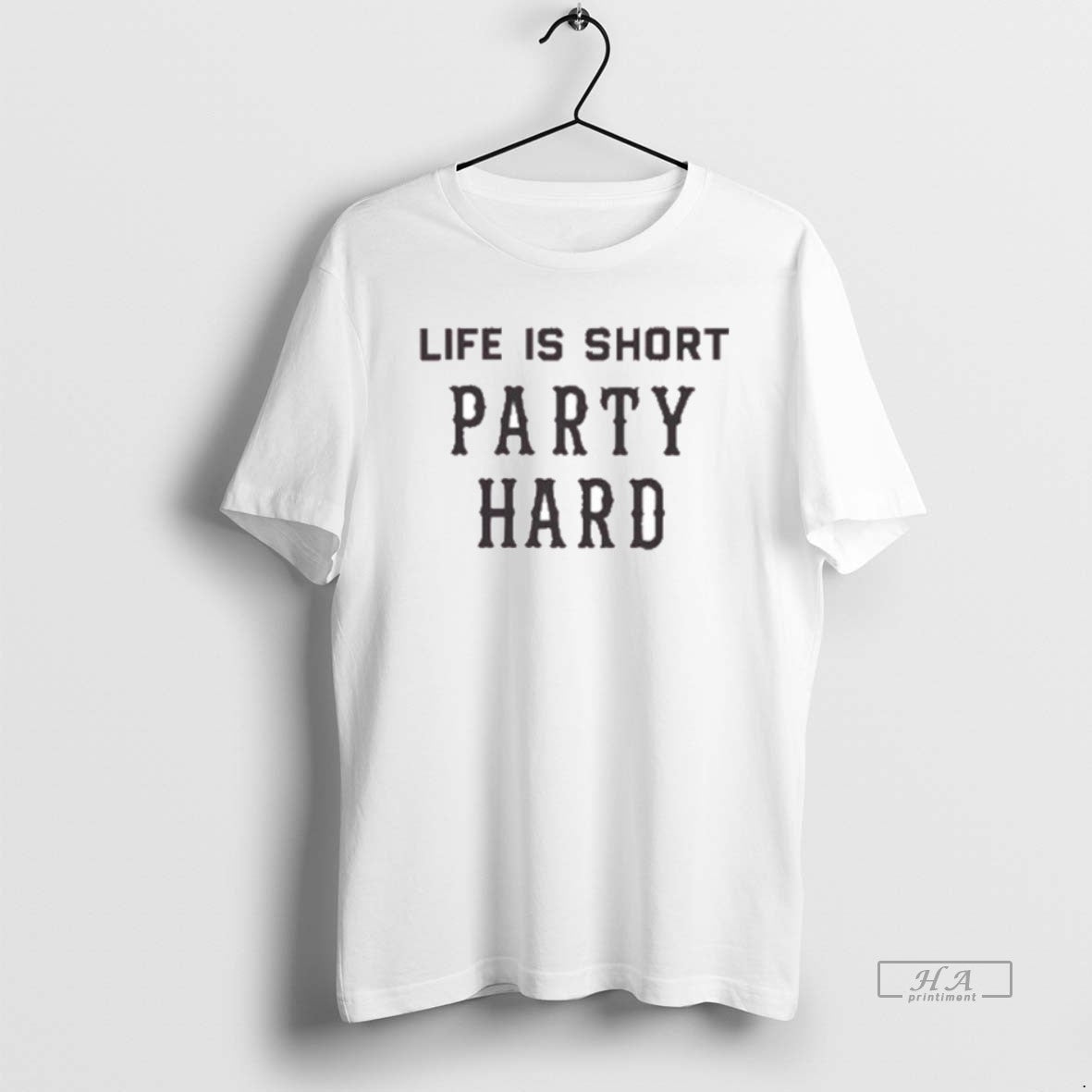 Official Life Is Short Party Hard T-Shirts, Hoodie, Sweatshirt | InkRitualCo.com