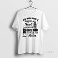 Official Qrvge7r8 Skeleton My Mom Didnt Raise A Fool And If She Did It Was T-Shirts, Hoodie, Sweatshirt | InkRitualCo.com