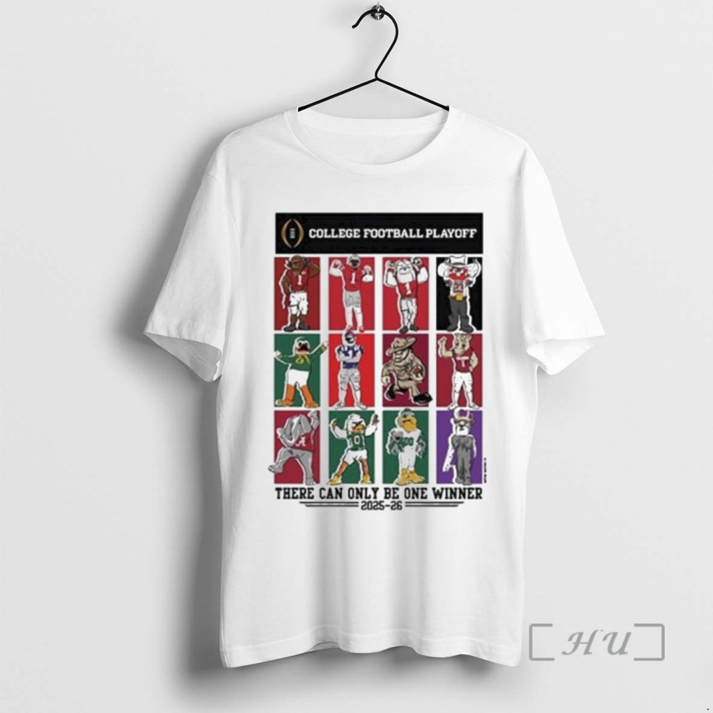 Officials 2025 26 College Football Playoff 12 Team There Can Only Be One Winner Mascots T-Shirts, Hoodie, Sweatshirt