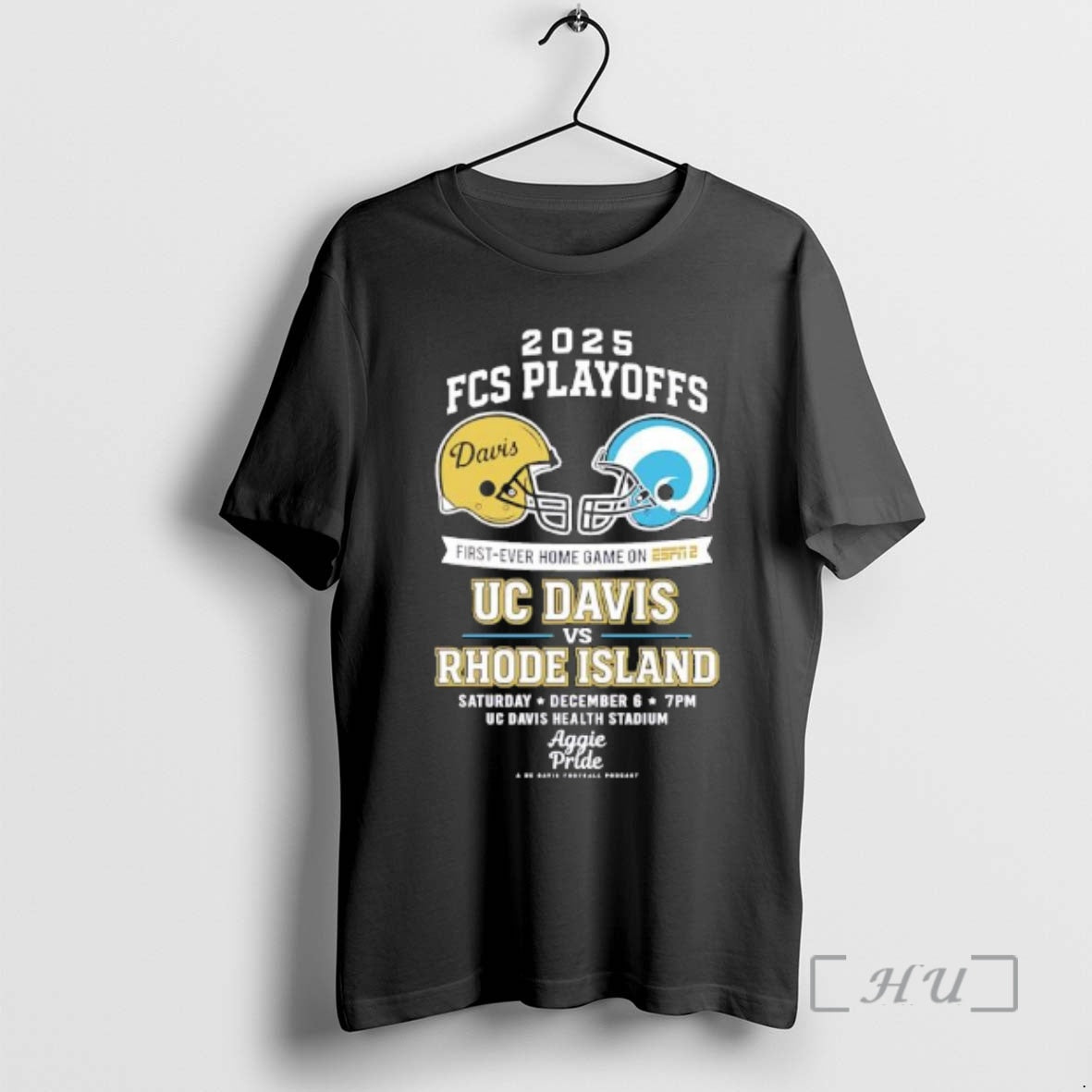 Officials 2025 Fcs Playoffs First Ever Home Game On Uc Davis Vs Rhode Island Saturday T-Shirts, Hoodie, Sweatshirt