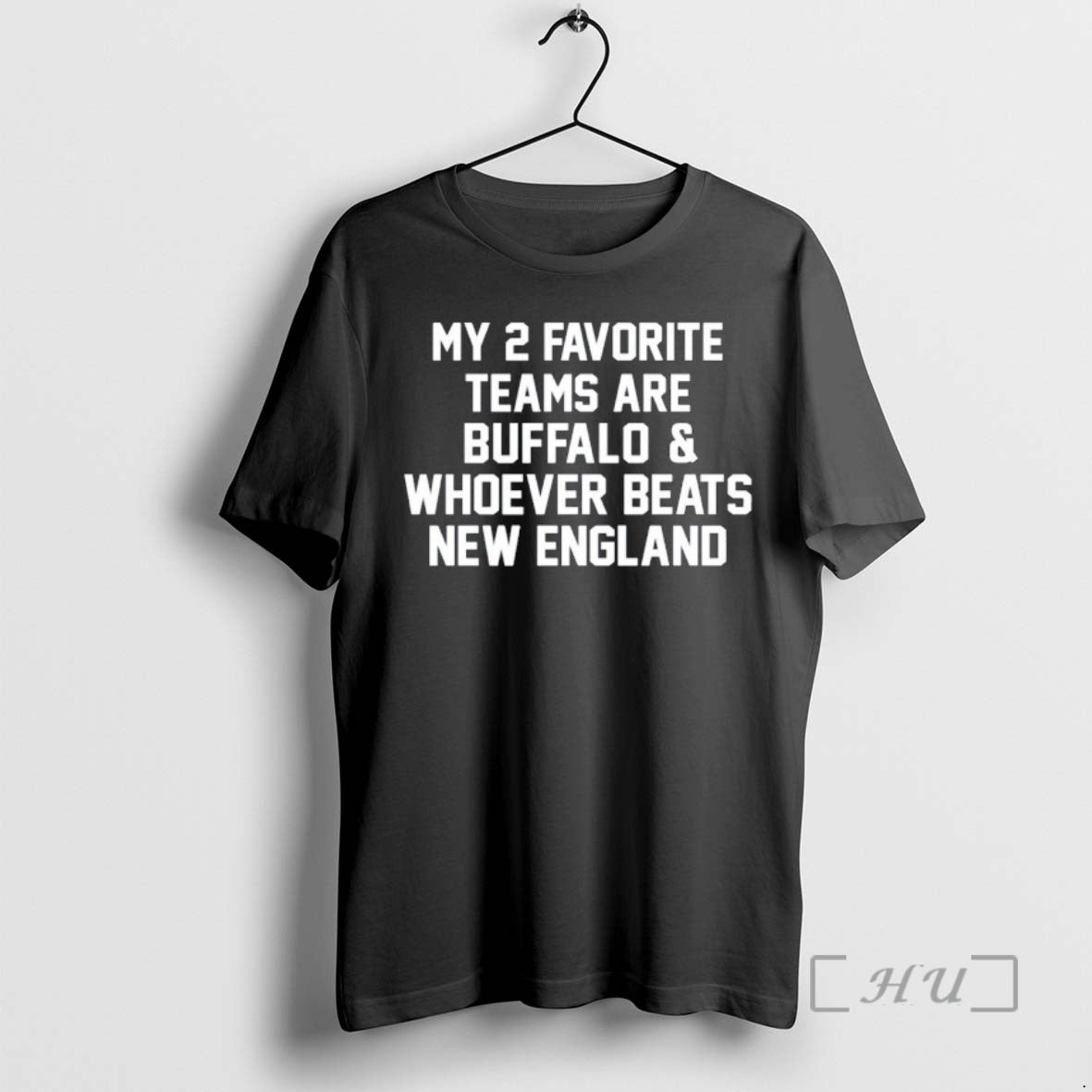 Officials 2026 My 2 Favorite Teams Are Buffalo And Whoever Beats New England Premium T-Shirts, Hoodie, Sweatshirt