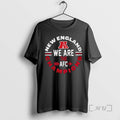 Officials 2026 Patriots We Are The Afc Champions T-Shirts, Hoodie, Sweatshirt | InkRitualCo.com