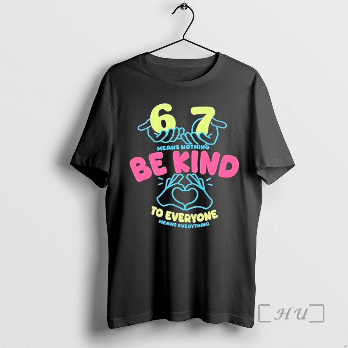 Officials 67 Means Nothing Be Kind To Everyone Mean Everything T-Shirts, Hoodie, Sweatshirt | InkRitualCo.com